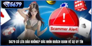 5679 Có Lừa Đảo Không? Góc Nhìn Khách Quan Về Sự Uy Tín