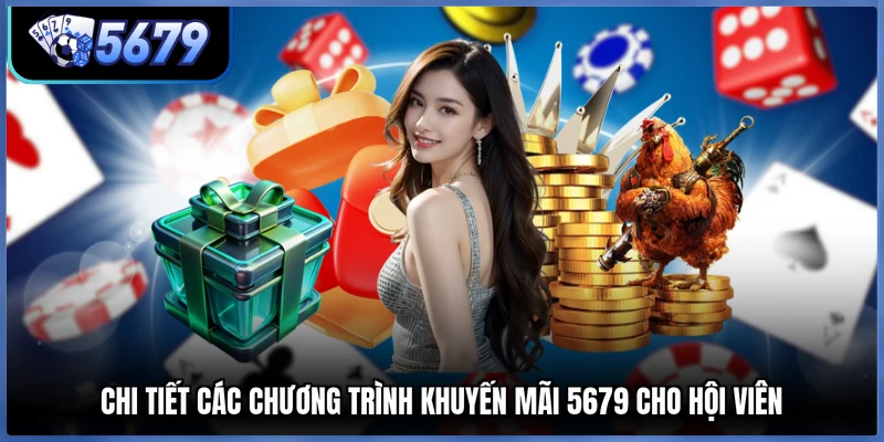 Chi tiết các chương trình khuyến mãi 5679 cho hội viên