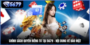 Chính Sách Quyền Riêng Tư Tại 5679 - Nội Dung Về Bảo Mật