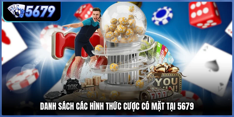 Danh sách các hình thức cược có mặt tại 5679