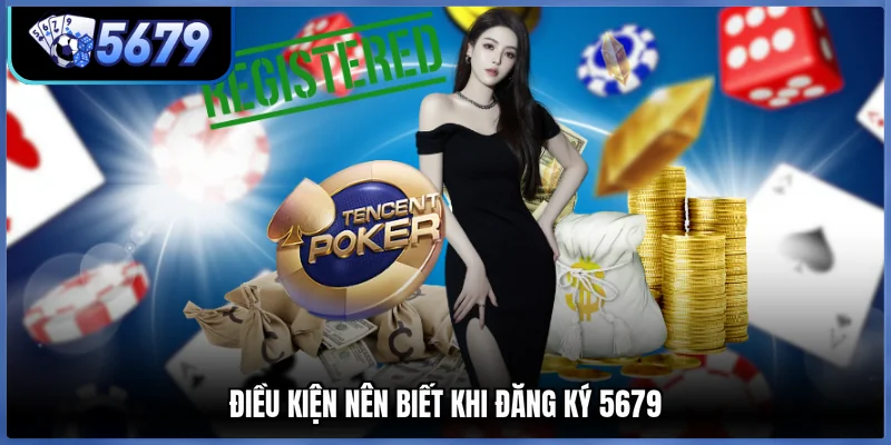 Điều kiện nên biết khi đăng ký 5679