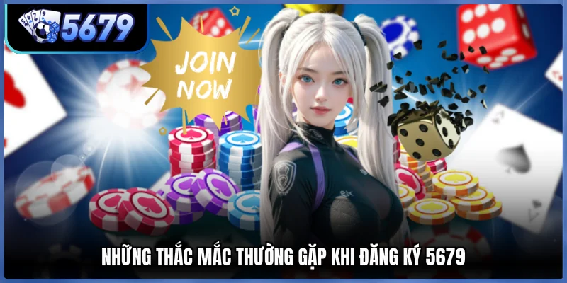 Những thắc mắc thường gặp khi đăng ký 5679